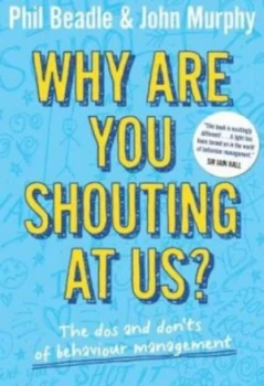 Image of Why Are You Shouting at Us by Phil Beadle Paperback