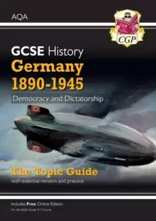 Image of Grade 9-1 GCSE History AQA Topic Guide - Germany, 1890-1945: Democracy and Dictatorship