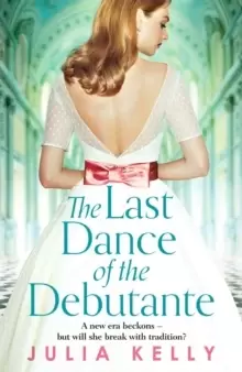 Image of The Last Dance of the Debutante : A stunning and compelling saga of secrets and forbidden love