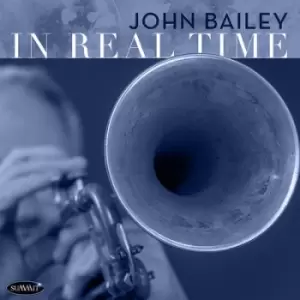 Image of In Real Time by John Bailey CD Album