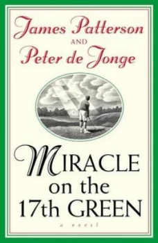 Image of Miracle on the 17th Green by James Patterson Paperback