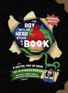 Image of The Boy with His Head Stuck in a Book : A Digital Pop-Up Book