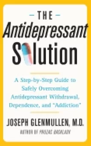 Image of antidepressant solution a step by step guide to safely overcoming antidepre