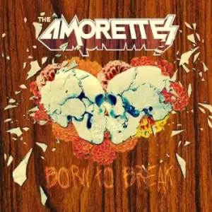 image of Born to Break by The Amorettes CD Album