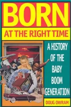 Image of Born at the Right Time by Doug Owram