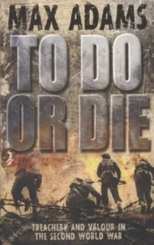 Image of To Do or Die by Max Adams Paperback