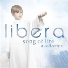 image of Libera: Song of Life a Collection