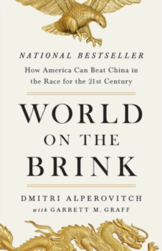 Image of World on the Brink : How America Can Beat China in the Race for the Twenty-First Century Hardback