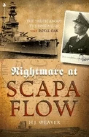 Image of nightmare at scapa flow the truth about the sinking of hms royal oak