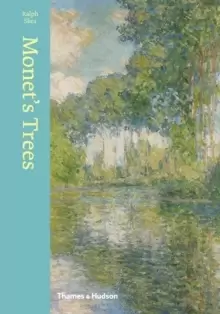 Image of Monet's Trees : Paintings and Drawings by Claude Monet