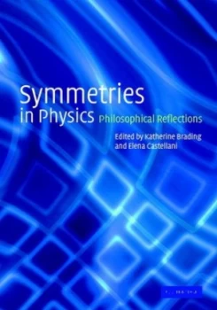 Image of Symmetries in Physics by Katherine Brading Hardback