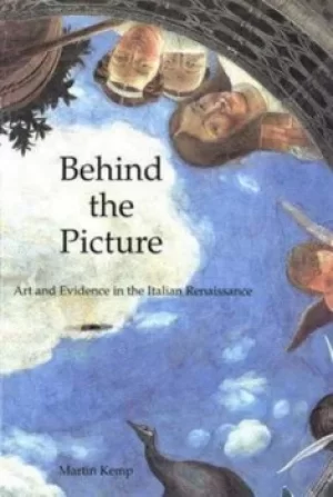 Image of Behind the picture by Martin Kemp