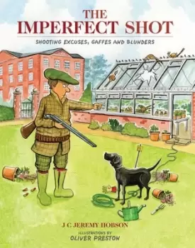 Image of The imperfect shot by J. C. Jeremy Hobson