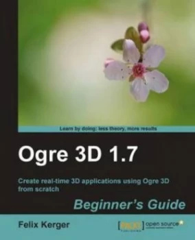 Image of Ogre 3D 1.7 Beginners Guide by F Kerger Paperback