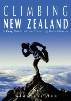 Image of Climbing New Zealand by Alastair Lee Paperback