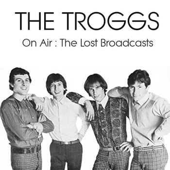 Image of The Troggs - The Lost Broadcasts CD