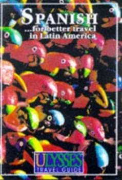 Image of Spanish for Better Travel in Latin America Book