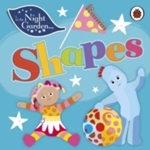 Image of In the Night Garden: Shapes