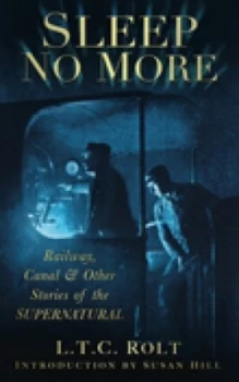 Image of Sleep No More by L T C Rolt Paperback