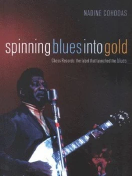 Image of Spinning Blues into Gold by Nadine Cohodas Paperback