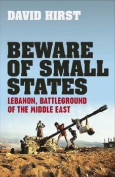 Image of Beware of Small States by David Hirst Hardback