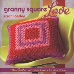 Image of Granny Square Love by Sarah London Book