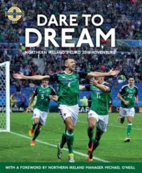 Image of Dare to Dream by Irish Football Association Hardback