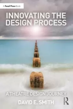 Image of Innovating the Design Process: A Theatre Design Journey