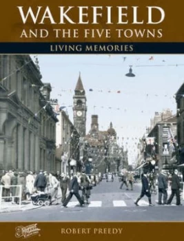 Image of Wakefield and the Five Towns by Francis Frith Paperback
