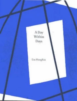 Image of A day within days by Hongbin Liu