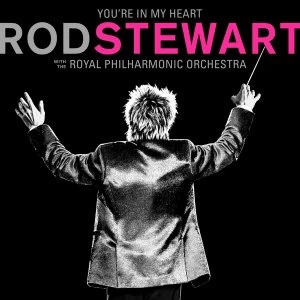 image of Rod Stewart With The Royal Philharmonic Orchestra - You&rsquo;re In My Heart CD