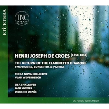 Image of Terra Nova Collective; Vlad Weverbergh - Henri Joseph De Croes: The Return of the Clarinetto D'amore CD