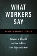 Image of what workers say decades of struggle and how to make real opportunity now