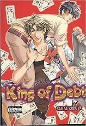 Image of The King of Debt Yaoi by Sanae Rokuya