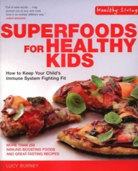 Image of Superfoods for Healthy Kids by Lucy Burney and Lucy Burney Paperback
