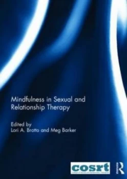 Image of Mindfulness in Sexual and Relationship Therapy by Lori a Brotto Hardback