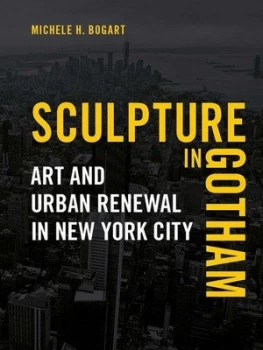 Image of Sculpture in Gotham by Michele Helene Bogart