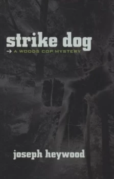 Image of Strike Dog by Joseph Heywood Hardback