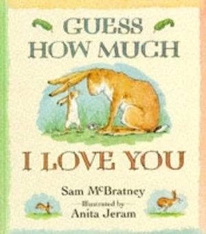 Image of Guess How Much I Love You by Sam Mcbratney and Anita Jeram Hardback