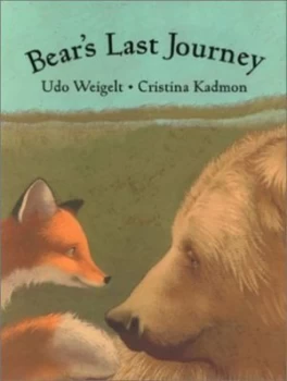 Image of Bears Last Journey by Udo Weigelt and Kristinah Kadmon Hardback
