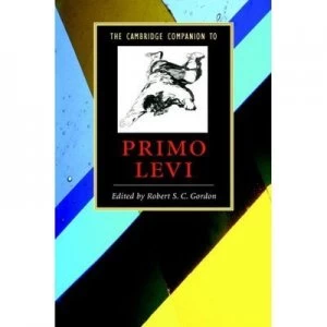 Image of The Cambridge Companion to Primo Levi by Robert S. C. Gordon Hardback