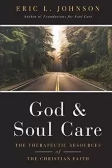Image of God and Soul Care - The Therapeutic Resources of the Christian Faith