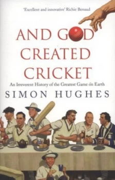 Image of And God Created Cricket by Simon Hughes Paperback