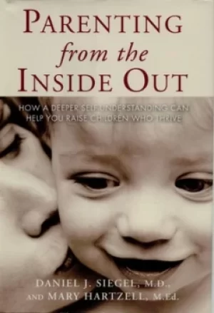 Image of Parenting from the inside out by Daniel J. Siegel