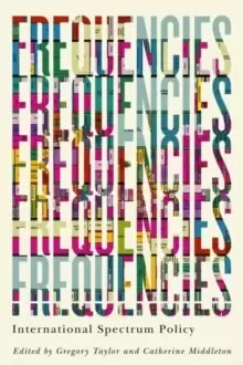 Image of Frequencies : International Spectrum Policy