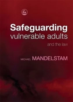 Image of Safeguarding Vulnerable Adults and the Law by Michael Mandelstam Book