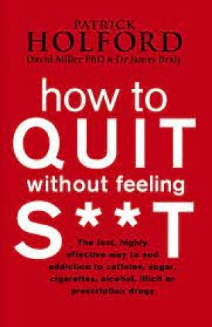 Image of How to quit without feeling s**t by Patrick Holford