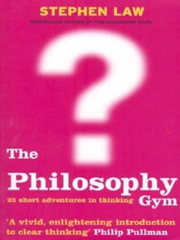 Image of The Philosophy Gym by Stephen Law Paperback