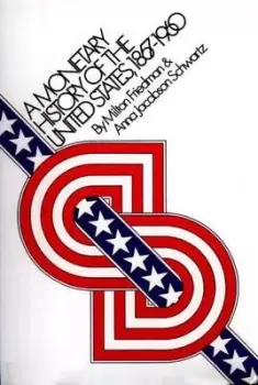 Image of A Monetary History of the United States, 1867-1960 by Milton Friedman