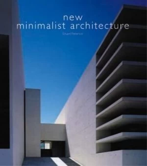 Image of New Minimalist Architecture by Eduard Petterson Hardback